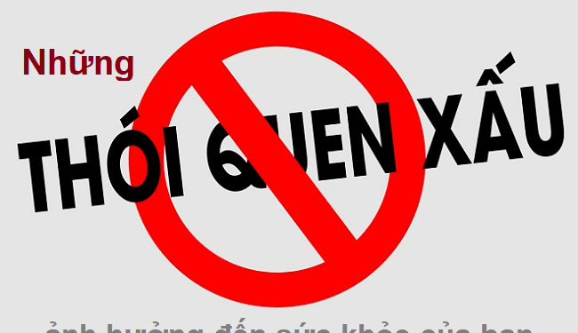 thoi quen xau anh huong den suc khoe