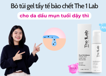 Bỏ túi gel tẩy tế bào chết The 1 Lab cho da dầu mụn tuổi dậy thì